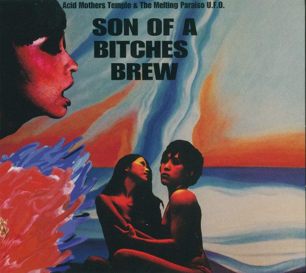 Acid Mothers Temple & The Melting Paraiso U.F.O. – Son Of A Bitches Brew (knockoff album cover)