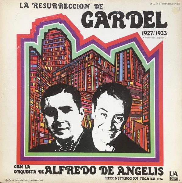 Alfredo de Angelis Y Su Orquesta Típica – La Resurrección De Gardel Con La Orquesta de Alfredo de Angelis (original album cover)