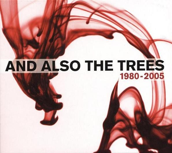 And Also The Trees – 1980-2005 (original album cover)