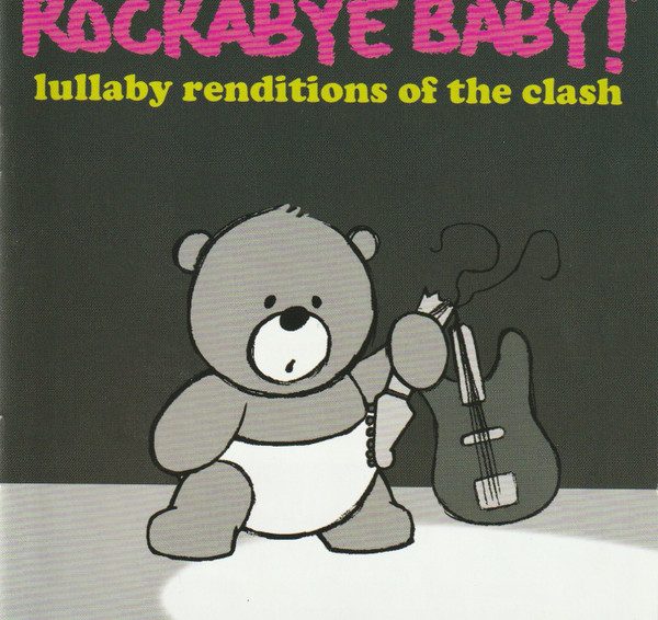 Andrew Bissell – Rockabye Baby! Lullaby Renditions Of The Clash (knockoff album cover)