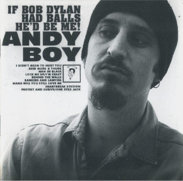 Andy Boy – If Bob Dylan Had Balls He'd Be Me! (knockoff album cover)
