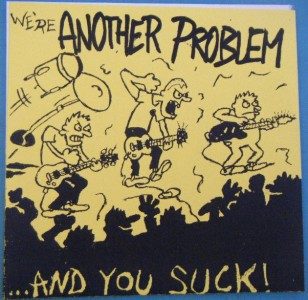 Another Problem – We're Another Problem...And You Suck (knockoff album cover)