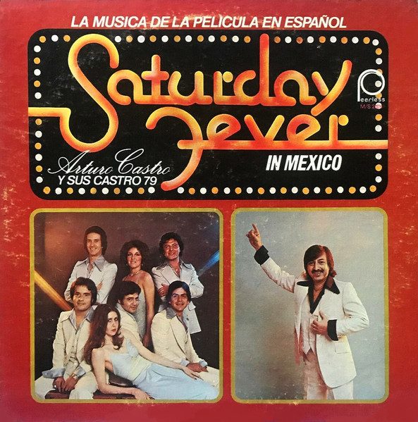 Arturo Castro Y Sus Castro's 79 – Saturday Fever In Mexico (Fiebre De Sabado En Mexico) (knockoff album cover)