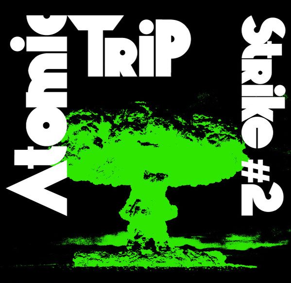 Atomic Trip – Strike #2 (knockoff album cover)