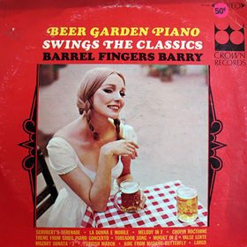 Barrel Fingers Barry – Beer Garden Piano Swings The Classics (original album cover)