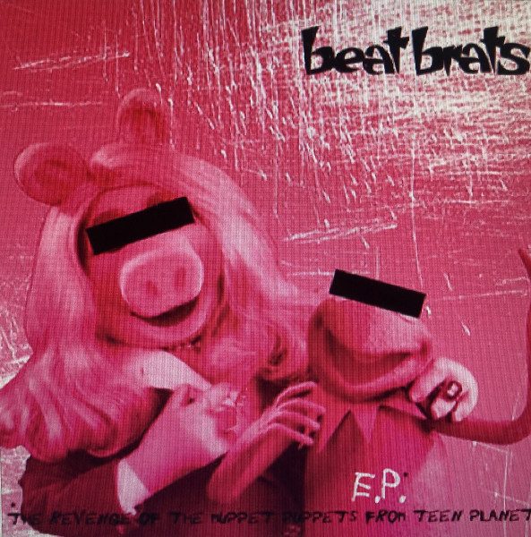 Beatbrats – The Revenge Of The Muppet Puppets From Teen Planet (knockoff album cover)