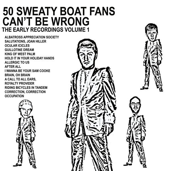 BOAT – 50 Sweaty BOAT Fans Can't Be Wrong- The Early Recordings Volume 1 (knockoff album cover)