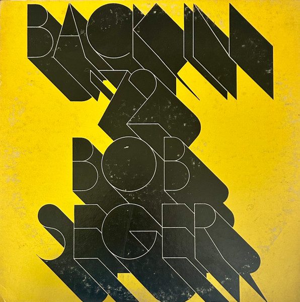 Bob Seger – Back In '72 (original album cover)