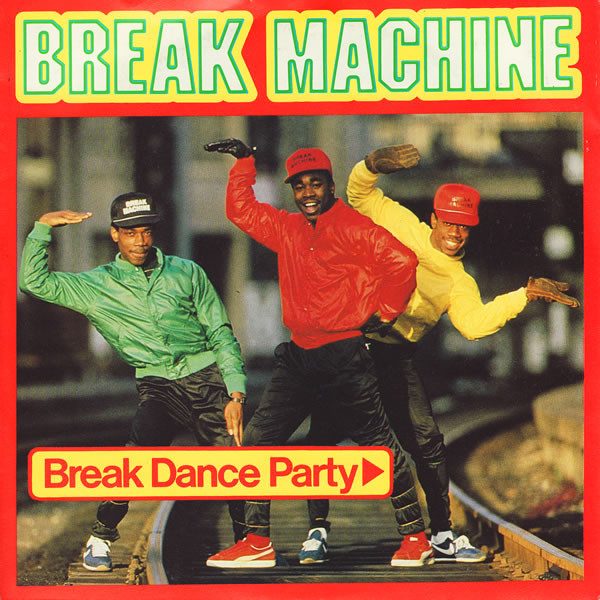 Break Machine – Break Dance Party (original album cover)
