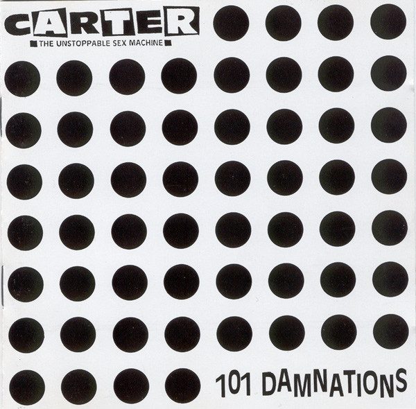 Carter The Unstoppable Sex Machine – 101 Damnations (knockoff album cover)