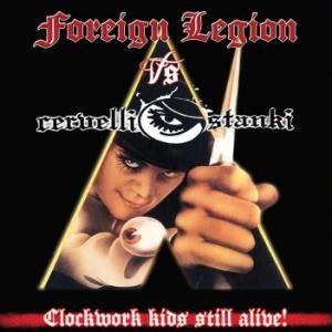 Cervelli Stanki / Foreign Legion – Clockwork Kids Still Alive! (knockoff album cover)