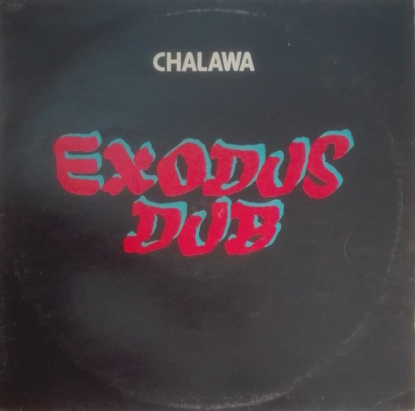 Chalawa – Exodus Dub (knockoff album cover)