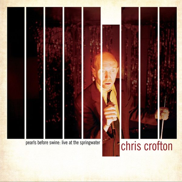Chris Crofton – Pearls Before Swine: Live At The Springwater (knockoff album cover)