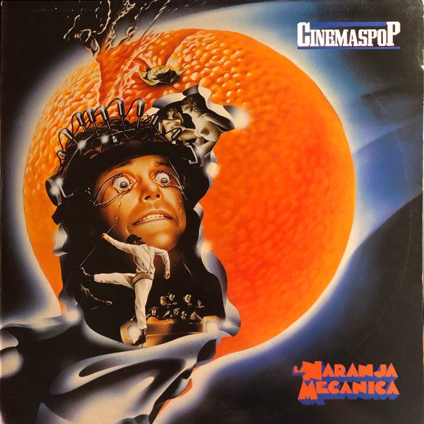 Cinemaspop – La Naranja Mecánica (Clockwork Orange) (knockoff album cover)