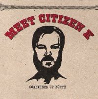 Citizen K – Meet Citizen K Somewhere Up North (knockoff album cover)
