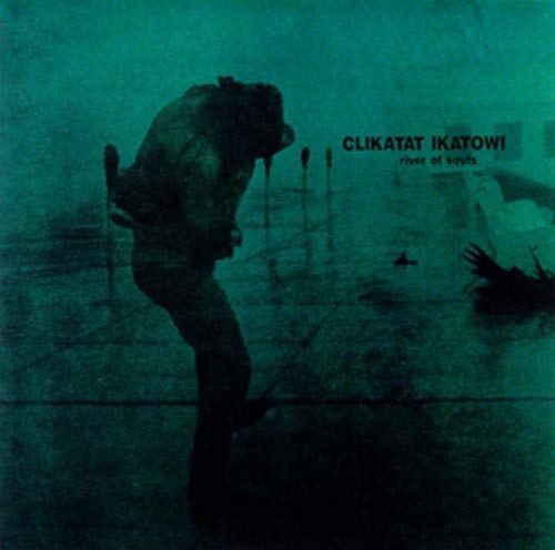 Clikatat Ikatowi – River Of Souls (original album cover)