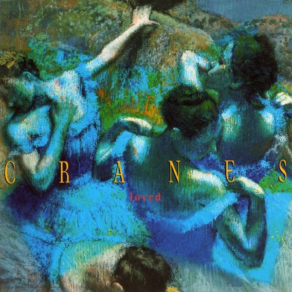 Cranes – Loved (original album cover)