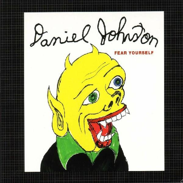 Daniel Johnston – Fear Yourself (original album cover)