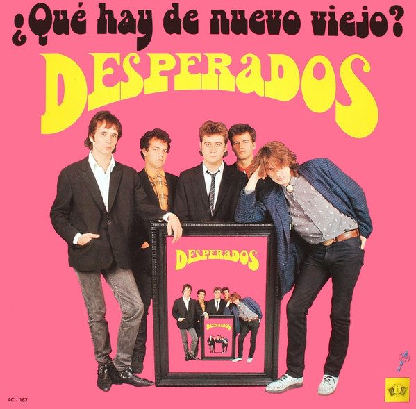 Desperados – ¿Qué Hay De Nuevo, Viejo? (knockoff album cover)