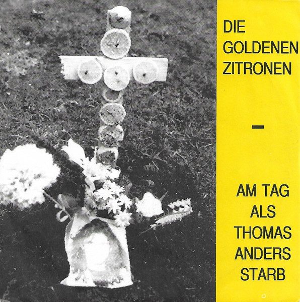 Die Goldenen Zitronen – Am Tag Als Thomas Anders Starb (knockoff album cover)