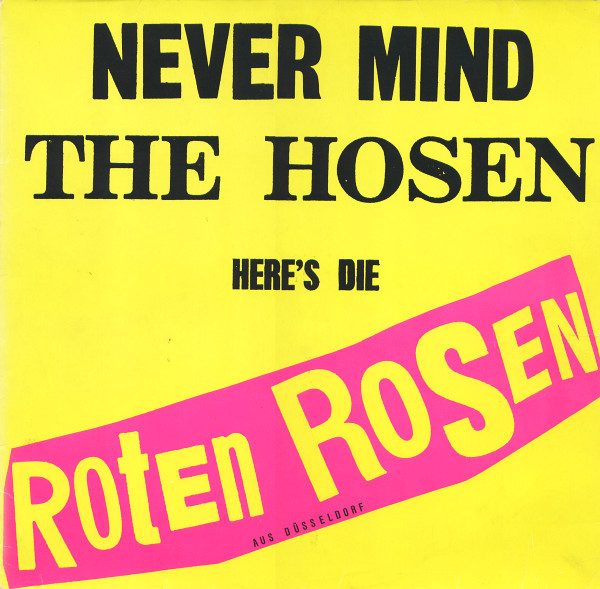Die Roten Rosen – Never Mind the Hosen (knockoff album cover)
