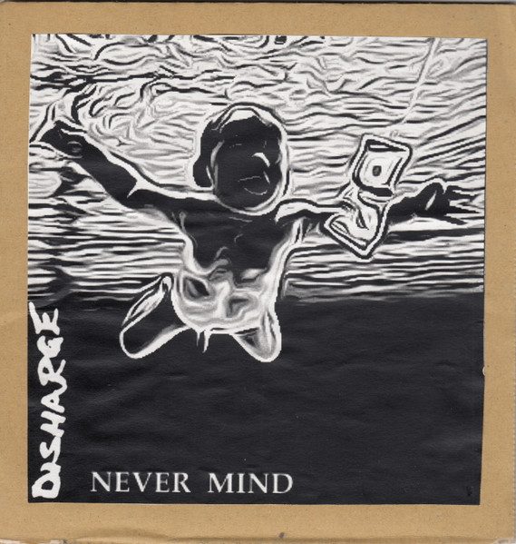 Disharge – Never Mind (knockoff album cover)