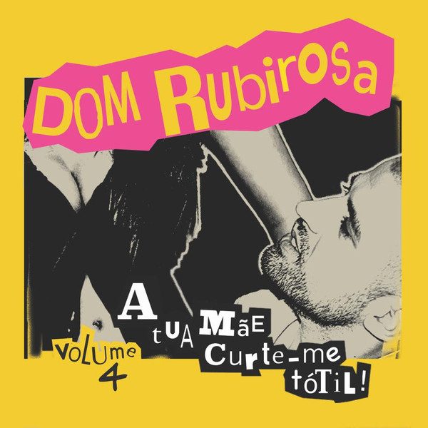 Dom Rubirosa – A Tua Mãe Curte-Me Tótil! Volume 4 (knockoff album cover)