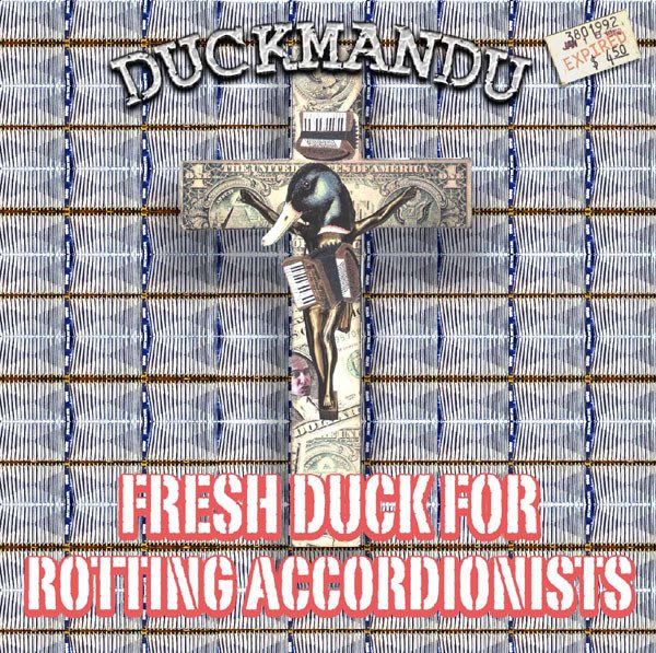 Duckmandu! – Fresh Duck For Rotting Accordionists (knockoff album cover)