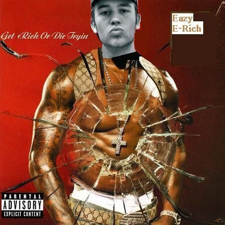 E-Rich – Get E-Rich Or Die Tryin' (knockoff album cover)