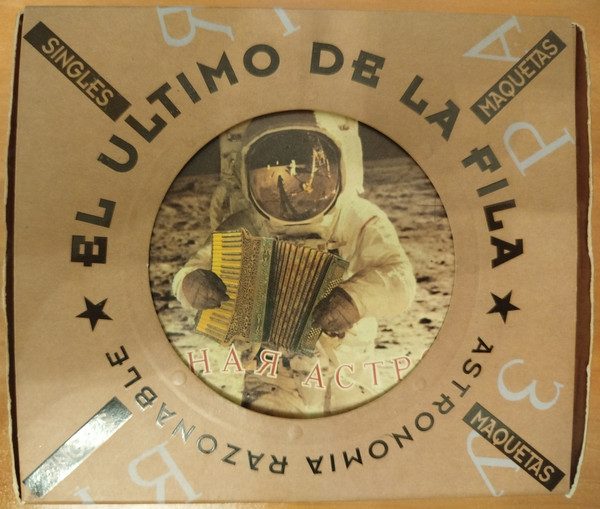 El Último De La Fila – Astronomía Razonable: Singles Y Maquetas (knockoff album cover)