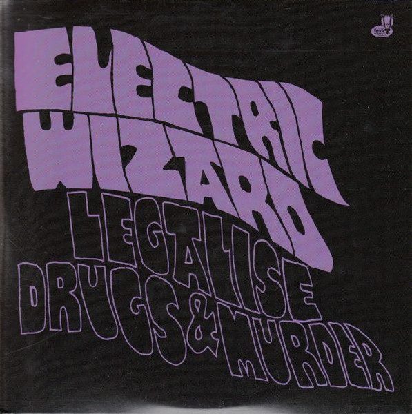 Electric Wizard – Legalise Drugs & Murder (knockoff album cover)