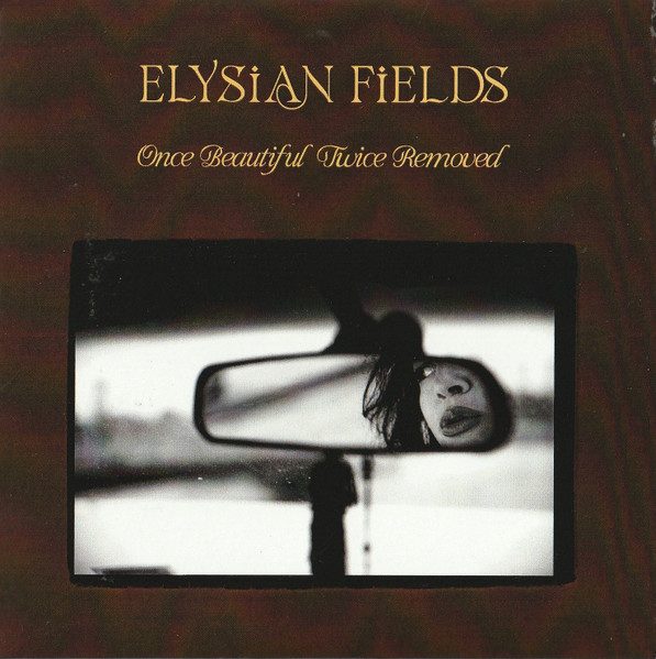Elysian Fields – Once Beautiful Twice Removed (knockoff album cover)