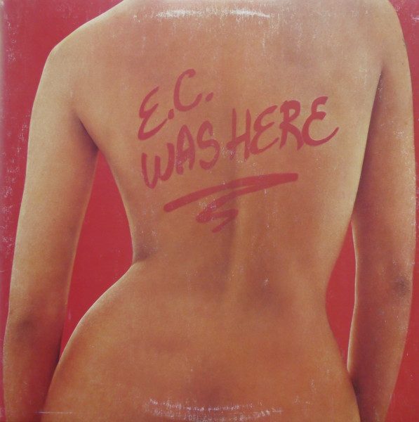 Eric Clapton – E.C. Was Here (original album cover)