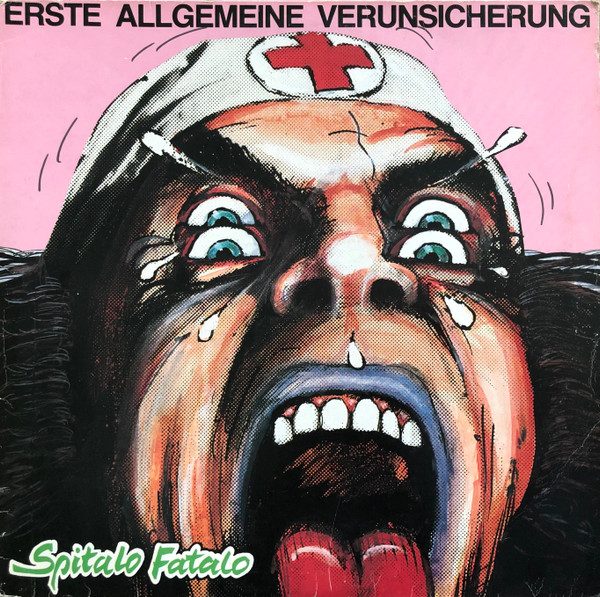 Erste Allgemeine Verunsicherung – Spitalo Fatalo (knockoff album cover)