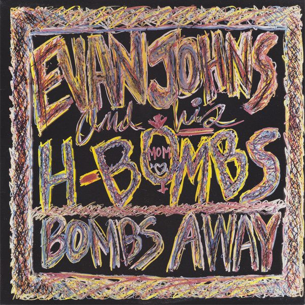 Evan Johns And His H-Bombs – Bombs Away (knockoff album cover)