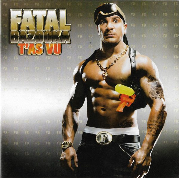 Fatal Bazooka – T'as Vu (knockoff album cover)