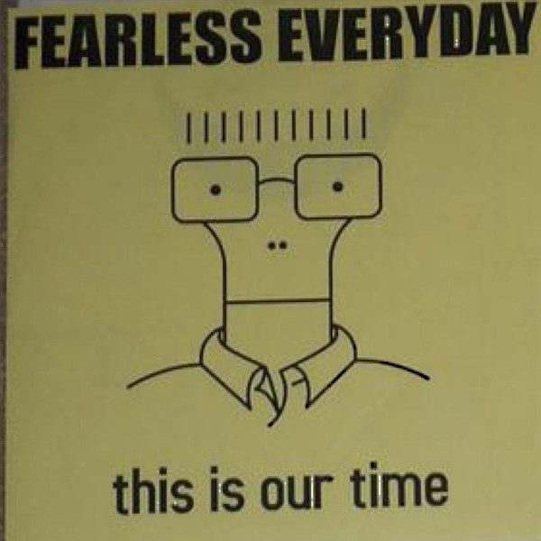 Fearless Everyday – This Is Our Time (knockoff album cover)
