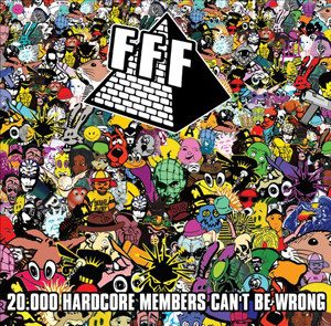 FFF – 20.000 Hardcore Members Can't Be Wrong (knockoff album cover)