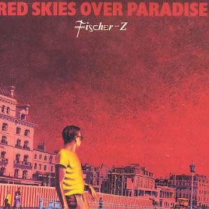 Fischer-Z – Red Skies Over Paradise (original album cover)