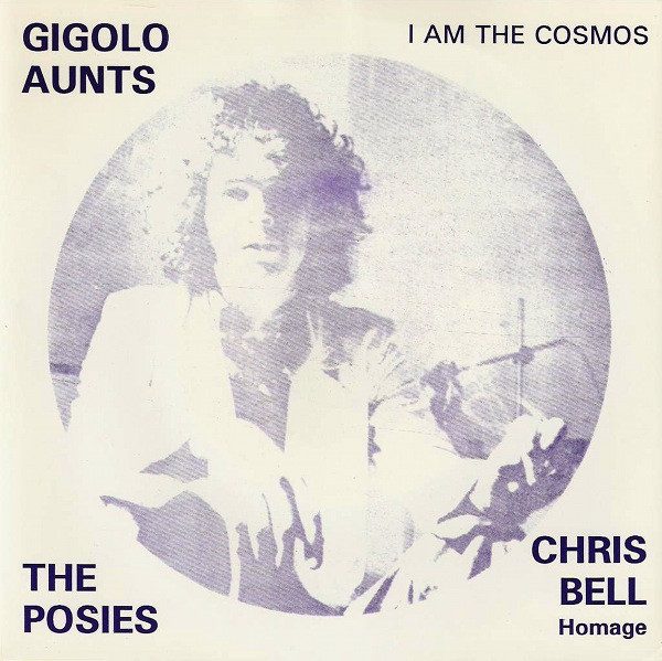 Gigolo Aunts – Chris Bell Homage. I Am The Cosmos. (knockoff album cover)