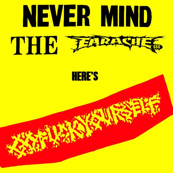 Gofuckyourself – Never Mind The Earache​.​.​. Here's Gofuckyourself (knockoff album cover)