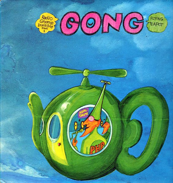 Gong – Flying Teapot (Radio Gnome Invisible Part 1) (original album cover)