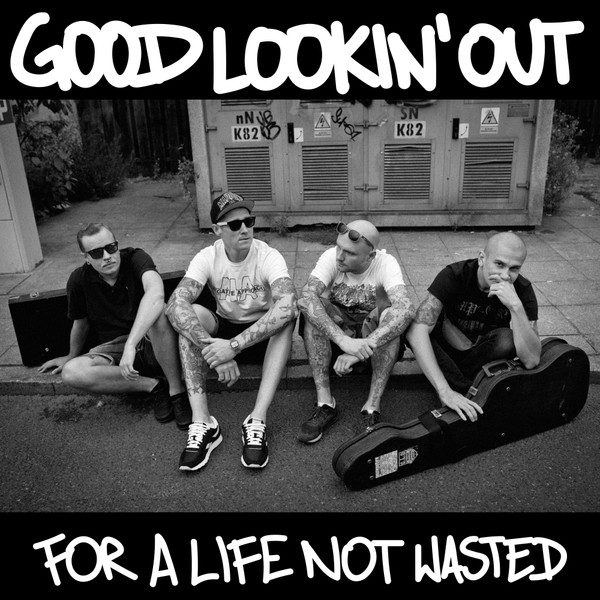 Good Lookin' Out – For A Life Not Wasted (knockoff album cover)