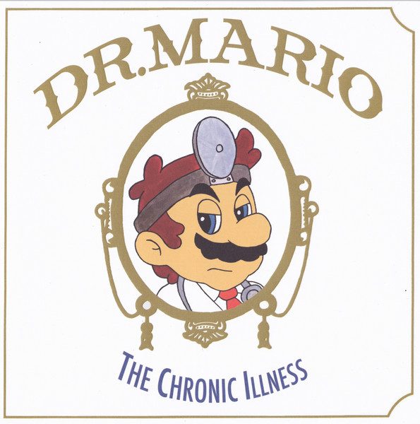 Hirokazu Tanaka – Dr. Mario: The Chronic Illness (knockoff album cover)