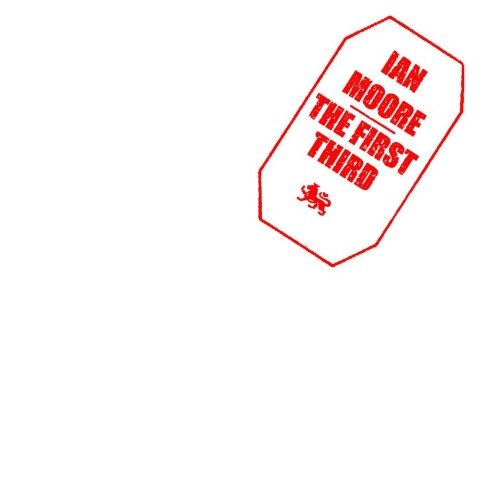 Ian Moore – The First Third (knockoff album cover)