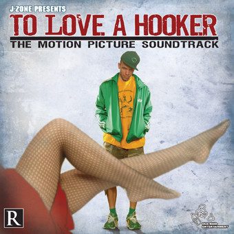 J-Zone – To Love A Hooker: The Motion Picture Soundtrack (knockoff album cover)
