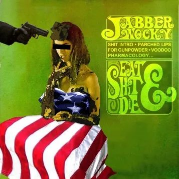Jabberwocky – Eat Shit & Die (knockoff album cover)