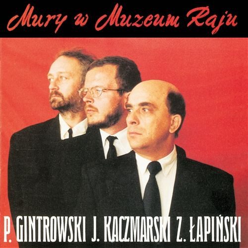 Jacek Kaczmarski, Przemysław Gintrowski, Zbigniew Łapiński – Mury w Muzeum Raju (knockoff album cover)