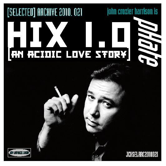 John Crozier Harrison – John Crozier Harrison Is Phate - Hix 1.0 (An Acidic Love Story) (knockoff album cover)