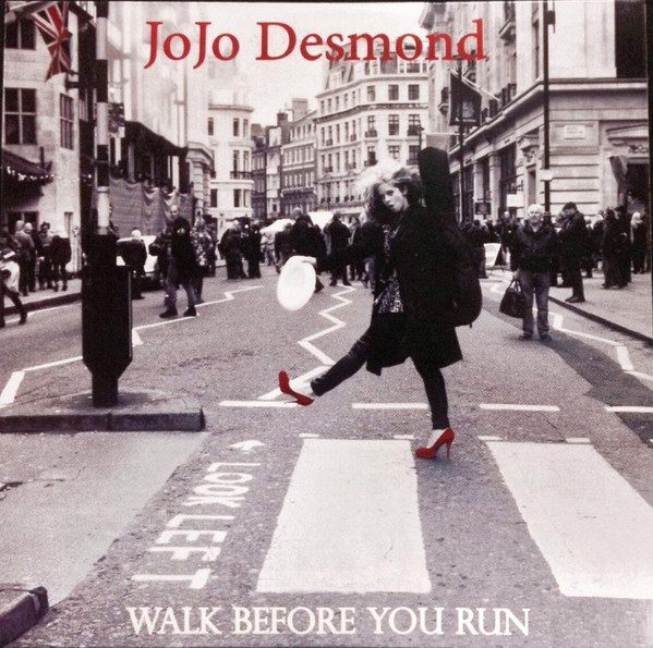 JoJo Desmond – Walk Before You Run (knockoff album cover)